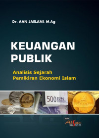 Keuangan Publik; Analisis Sejarah Pemikiran Ekonomi Islam